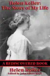 Helen Keller: The Story of my Life (Rediscovered Books) sinopsis y comentarios