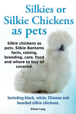 silkies or silkie chickens as pets book cover image