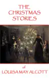 The Christmas Stories of Louisa May Alcott synopsis, comments
