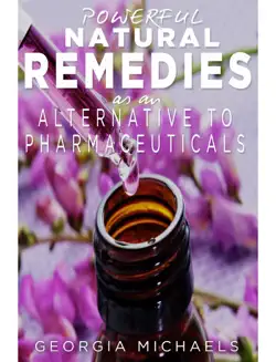 powerful natural remedies as an alternative to pharmaceuticals book cover image