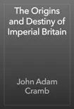 The Origins and Destiny of Imperial Britain reviews