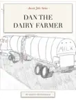 Dan the Dairy Farmer synopsis, comments