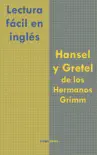 Lectura fácil en inglés: Hansel y Gretel de los Hermanos Grimm sinopsis y comentarios