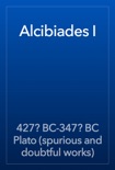 Alcibiades I book summary, reviews and download