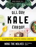 Kale. All Day. Err Day. reviews