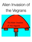 Alien Invasion of the Vegrans synopsis, comments