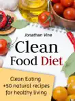 Clean Food Diet synopsis, comments