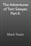 The Adventures of Tom Sawyer, Part 4. book summary, reviews and downlod