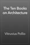 The Ten Books on Architecture book summary, reviews and download