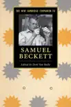 The New Cambridge Companion to Samuel Beckett synopsis, comments