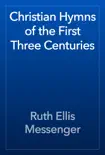 Christian Hymns of the First Three Centuries reviews