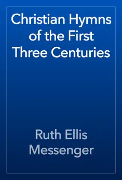 christian hymns of the first three centuries book cover image
