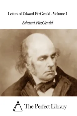 letters of edward fitzgerald - volume i book cover image