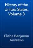 History of the United States, Volume 3 e-book