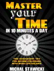Master Your Time in 10 Minutes a Day synopsis, comments