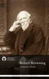 Complete Works of Robert Browning synopsis, comments