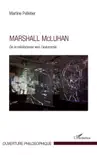 Marshall McLuhan synopsis, comments