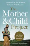 The Mother and Child Project synopsis, comments