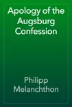 Apology of the Augsburg Confession e-book