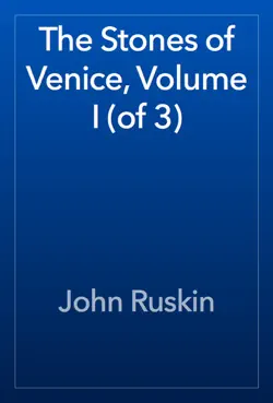 the stones of venice, volume i (of 3) book cover image