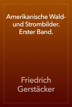 amerikanische wald- und strombilder. erster band. book cover image