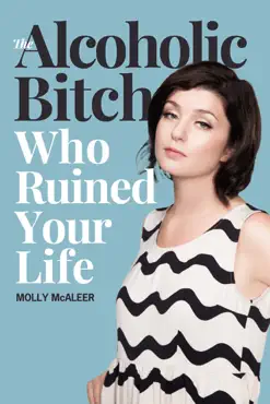 the alcoholic bitch who ruined your life book cover image