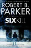 Sixkill (A Spenser Mystery) sinopsis y comentarios