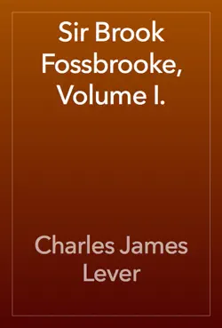 sir brook fossbrooke, volume i. book cover image