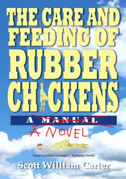 the care and feeding of rubber chickens: a novel book cover image