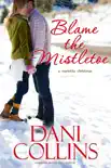 Blame the Mistletoe synopsis, comments