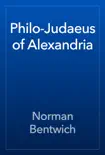 Philo-Judaeus of Alexandria synopsis, comments