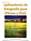 Aplicaciones de fotografía para iPhone y iPad sinopsis y comentarios