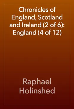 chronicles of england, scotland and ireland (2 of 6): england (4 of 12) book cover image
