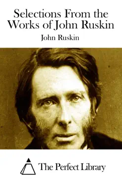 selections from the works of john ruskin book cover image