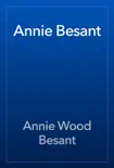 Annie Besant synopsis, comments