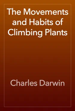 the movements and habits of climbing plants book cover image
