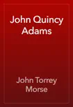 John Quincy Adams synopsis, comments