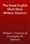 The Great English Short-Story Writers, Volume I e-book