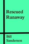 Rescued Runaway synopsis, comments
