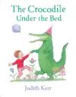 The Crocodile Under the Bed synopsis, comments