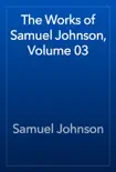 The Works of Samuel Johnson, Volume 03 synopsis, comments