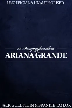 101 amazing facts about ariana grande book cover image