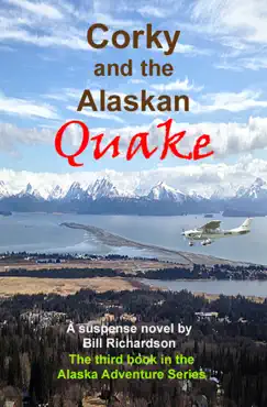 corky and the alaskan quake, a suspense novel, the third book in the alaskan adventure series book cover image