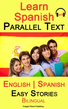 learn spanish - parallel text - easy stories (english - spanish) bilingual book cover image