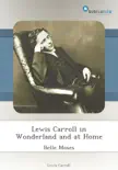 Lewis Carroll in Wonderland and at Home sinopsis y comentarios