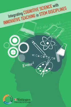 integrating cognitive science with innovative teaching in stem disciplines book cover image
