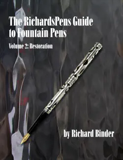 the richardspens guide to fountain pens, volume 2: restoration book cover image