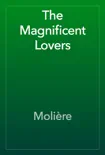 The Magnificent Lovers synopsis, comments