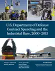 U.S. Department of Defense Contract Spending and the Industrial Base, 2000-2013 synopsis, comments