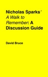 Nicholas Sparks' "A Walk to Remember": A Discussion Guide book summary, reviews and downlod